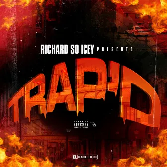 TRAP'D by Richard So Icey