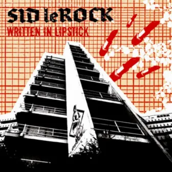 Written In Lipstick by Sid Le Rock