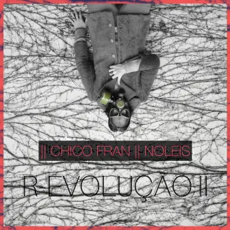 R-Evolução II by Noleis