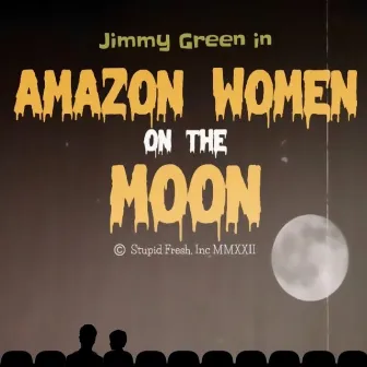 Amazon Women On The Moon by Jimmy Green