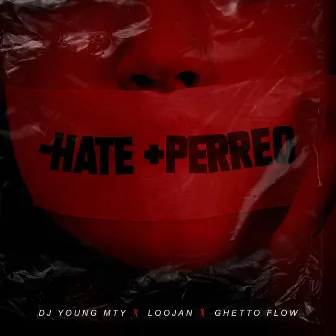 -Hate +Perreo by Dj Young Mty