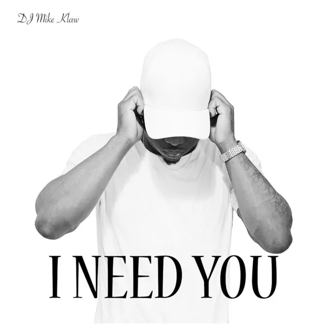 I Need You