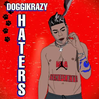 Haters by Doggi Krazy