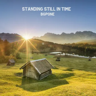 Standing Still in Time by BGPONE