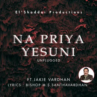 Na Priya Yesuni by Jakie Vardhan