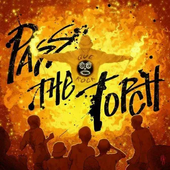 Pass the Torch by Que Rock