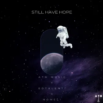 Still Have Hope by ATM Music