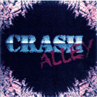 Crash Alley by Crash Alley