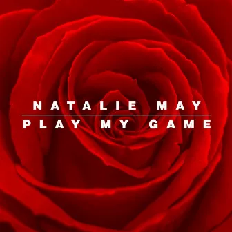 Play My Game by Natalie May