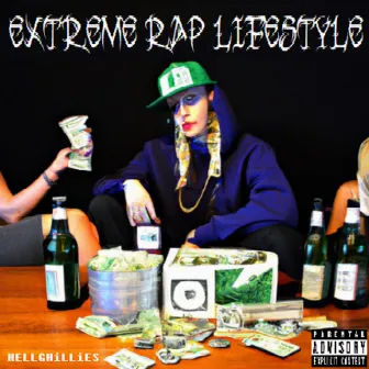 EXTREME RAP LiFESTYLE by Hellghillies