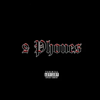 2 Phones by DaKiD