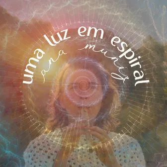 Uma Luz em Espiral by Tiago Bra