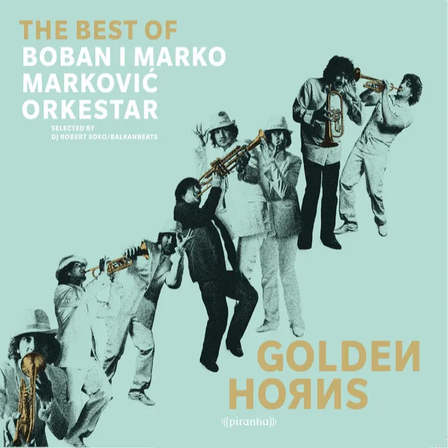 Golden Horns - Best of Boban i Marko Markovic Orkestar