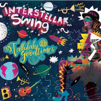 Interstellar Swing by Tallulah Goodtimes