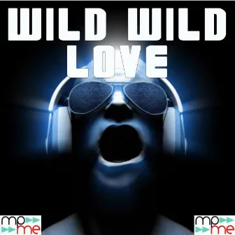 A Tribute to Pitbull and G R L 's Wild Wild Love by Music Junkie