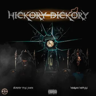 Hickory Dickory by Sunny Tha Juice