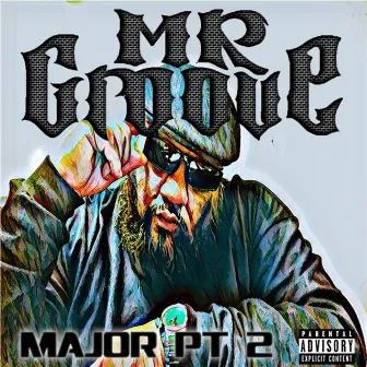 Major, Pt. 2 by Mr. Groove