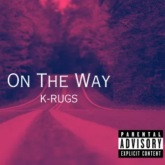 On The Way by K-Rugs