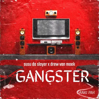 GANGSTER by Susu Da Slayer