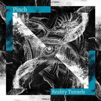 Reality Tunnels by Pinch