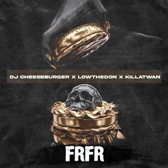 Frfr by Dj Cheeseburger