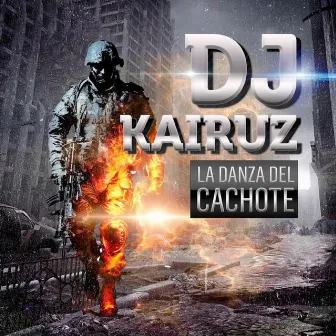 La Danza del Cachote by Dj Kairuz