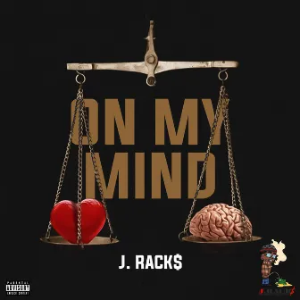 On My Mind by J. Rack$