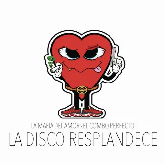 La Disco Resplandece by El Combo Perfecto