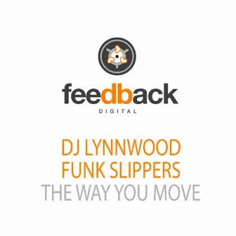 The Way You Move by DJ Lynnwood