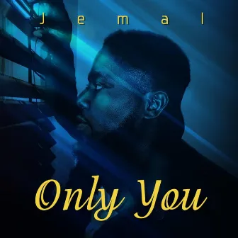 Only You by Jemal