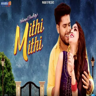 Mithi Mithi by Vishvajeet Chaudhary