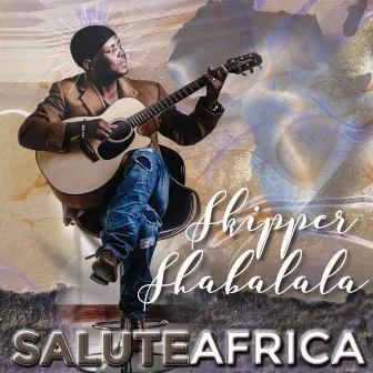 Salute Africa by Skipper Shabalala