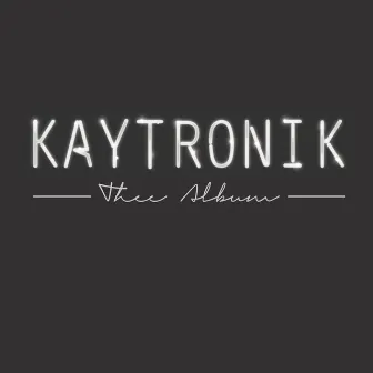 Thee Album by Kaytronik