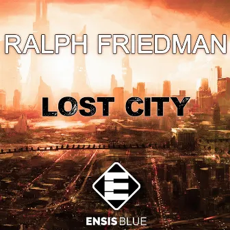 Lost City by Ralph Friedman