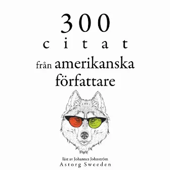 300 citat från amerikanska författare (Samling av de bästa citat) by Ralph Waldo Emerson