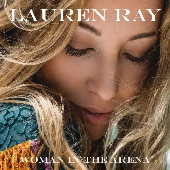 Woman In The Arena by Lauren Ray