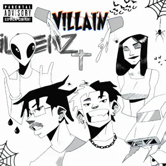 VILLAIN by R33NZO