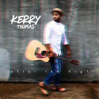 After the High by Kerry Thomas