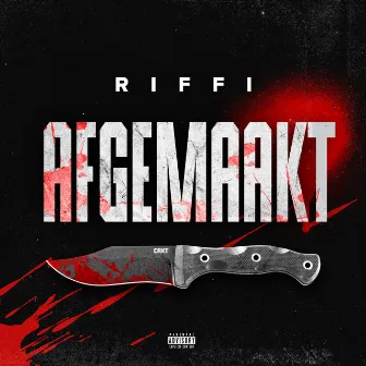 Afgemaakt by Riffi