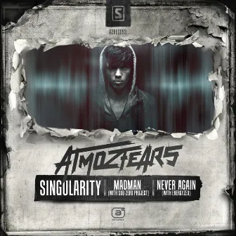 Singularity / Madman / Never Again by Atmozfears