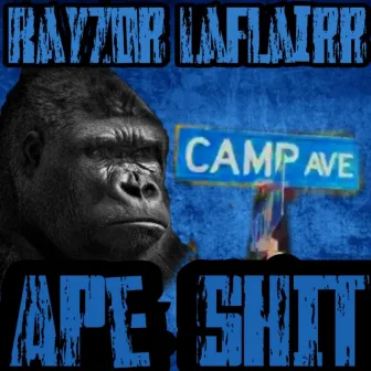 APE Shit by Rayzor Laflairr