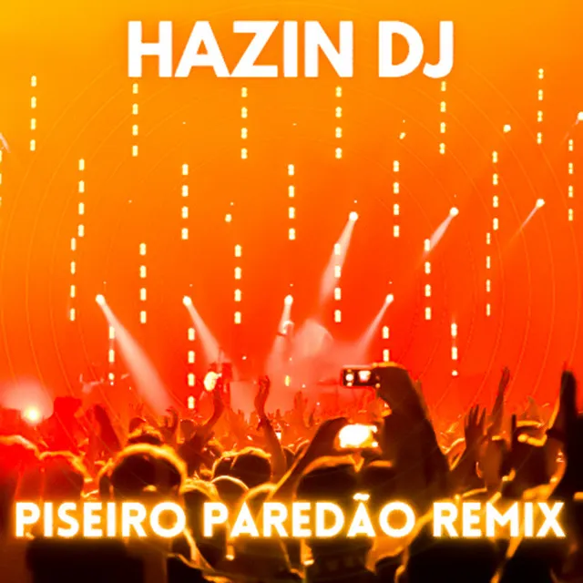 Piseiro Paredão (Remix)