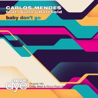 Baby Don't Go by Carlos Mendes