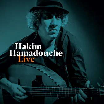 Live by Hakim Hamadouche