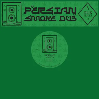 Dubplate: Smoke Dub by Persian