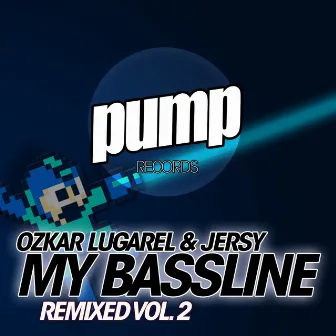 My Bassline Remixed Vol. 2 by Ozkar Lugarel