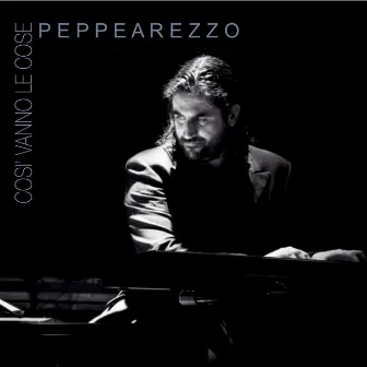 Così Vanno Le Cose by Peppe Arezzo