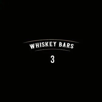 Whiskey Bars 3 by Loyalty Bando