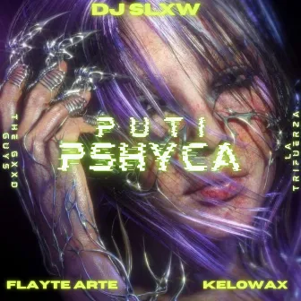 Putipshyca by KELOWAX