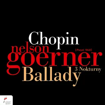 Frédéric Chopin: Ballades, 3 Nocturnes by Nelson Goerner